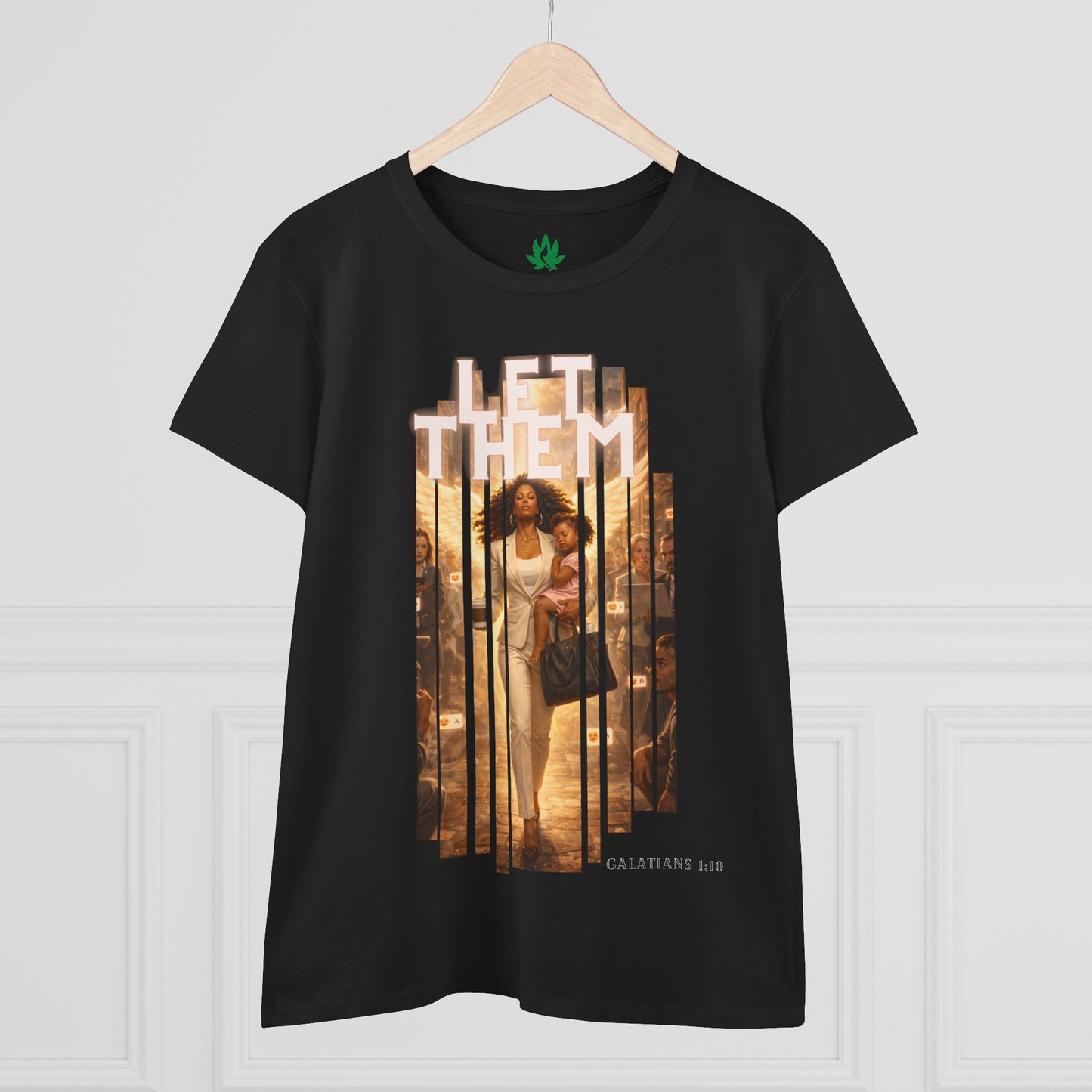 Let Them 2 Women's Midweight Cotton Tee